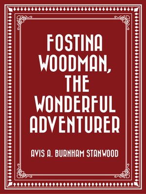 cover image of Fostina Woodman, the Wonderful Adventurer